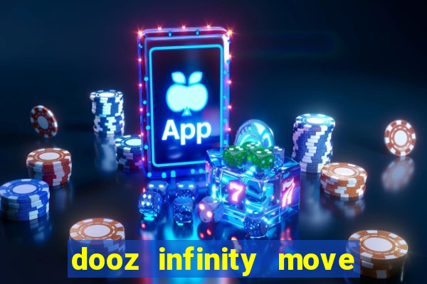 dooz infinity move to win