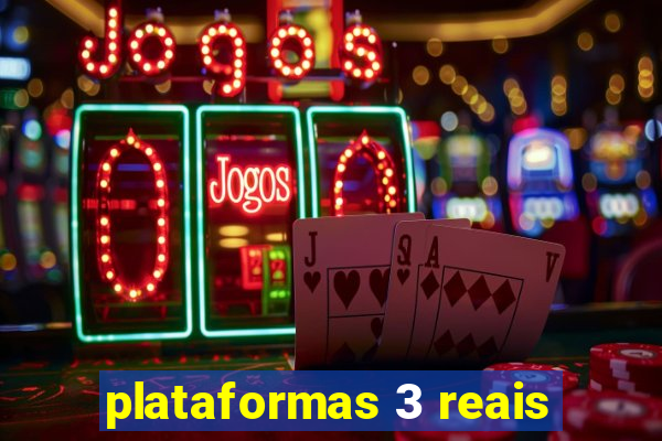 plataformas 3 reais