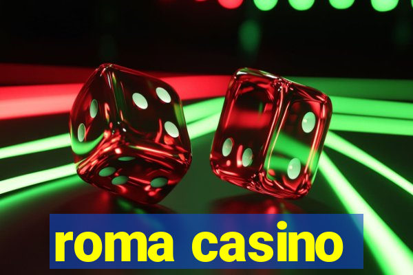 roma casino