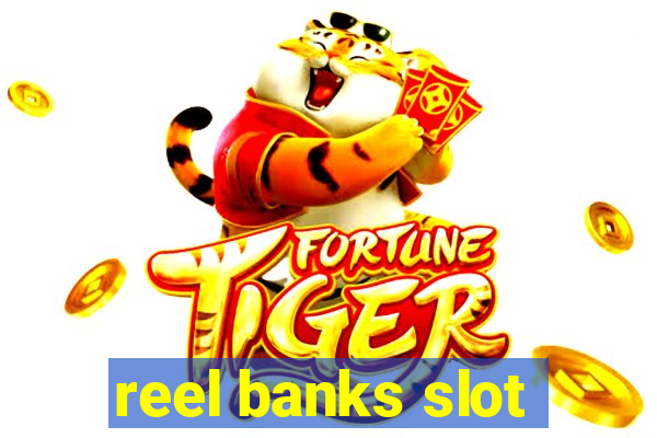 reel banks slot