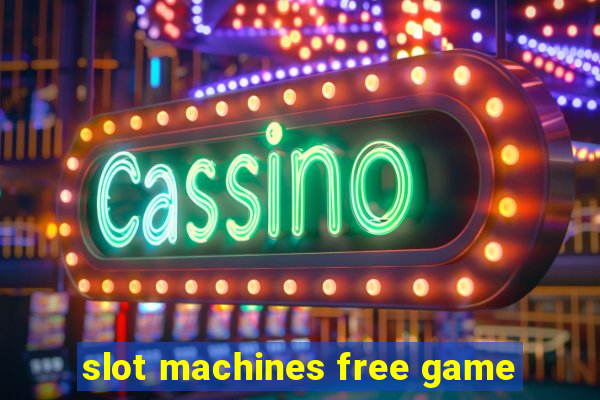 slot machines free game