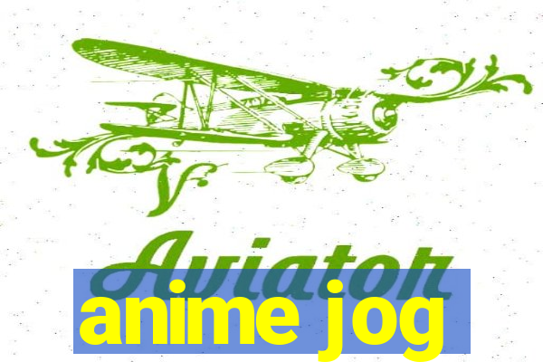 anime jog