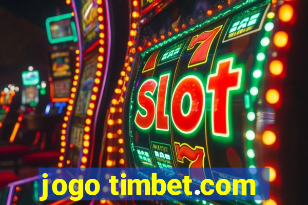 jogo timbet.com