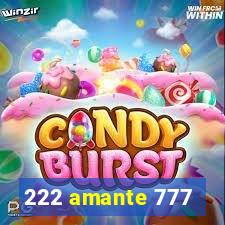 222 amante 777