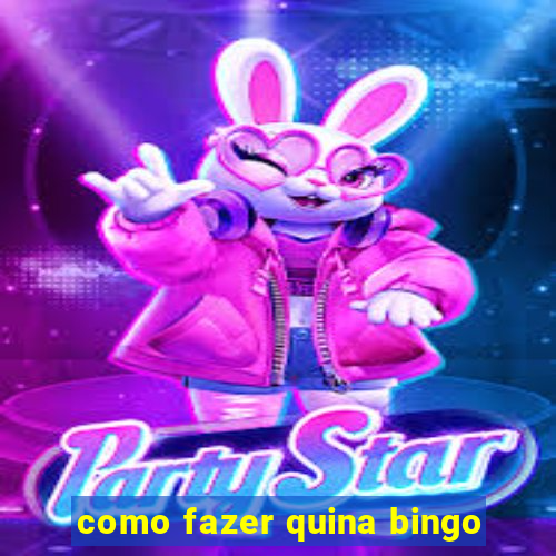 como fazer quina bingo