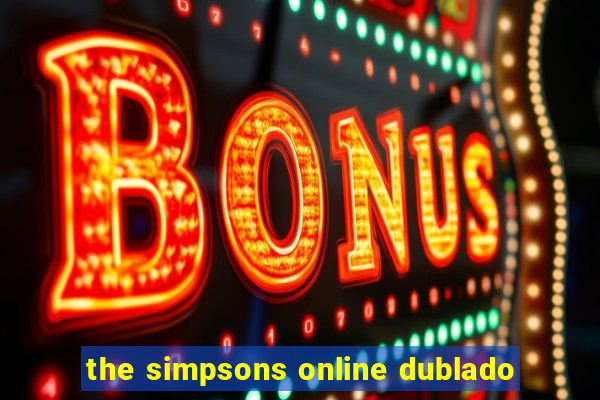 the simpsons online dublado