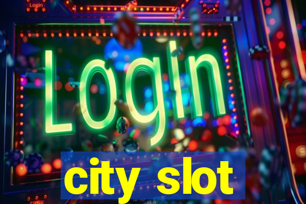 city slot