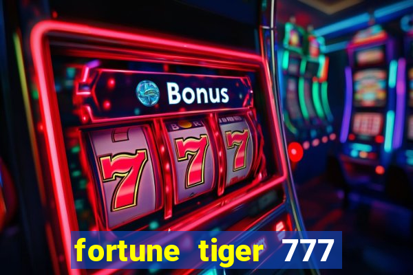 fortune tiger 777 bonus de cadastro