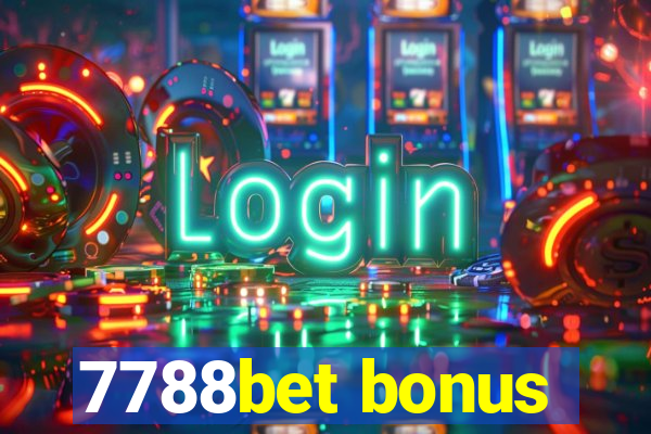 7788bet bonus