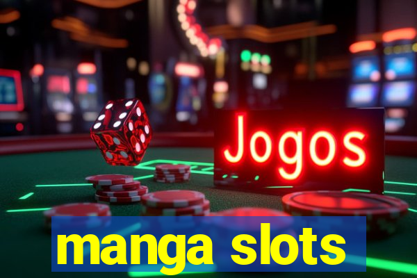 manga slots