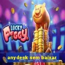 anydesk sem baixar