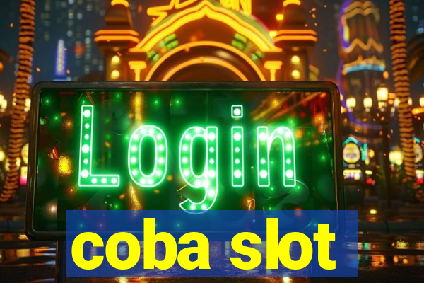 coba slot