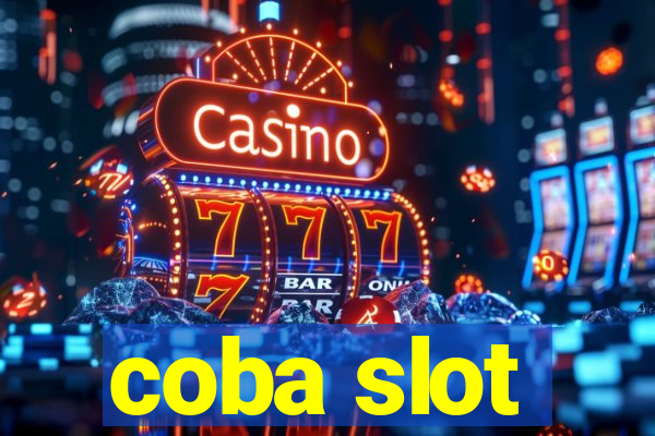 coba slot