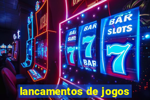 lancamentos de jogos