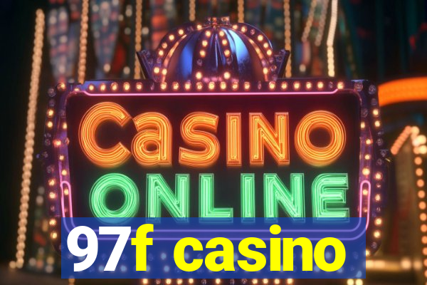 97f casino