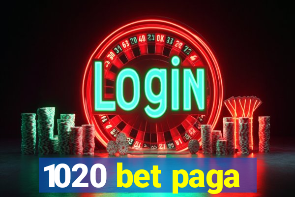 1020 bet paga