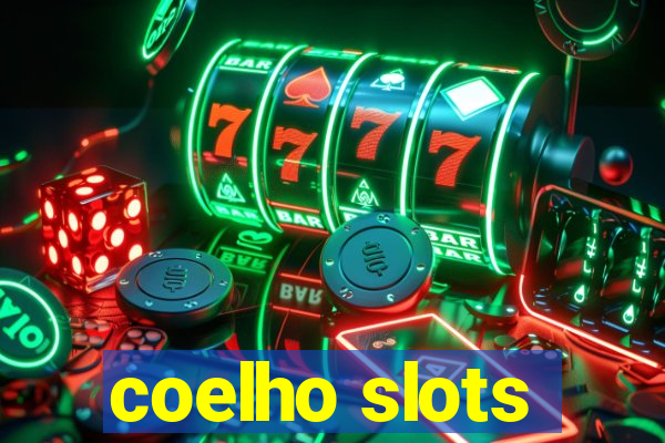 coelho slots