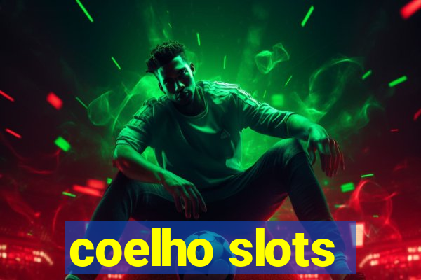 coelho slots