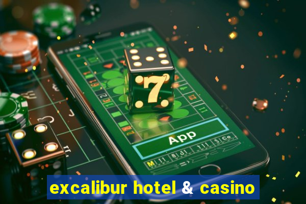 excalibur hotel & casino