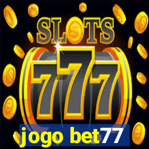 jogo bet77