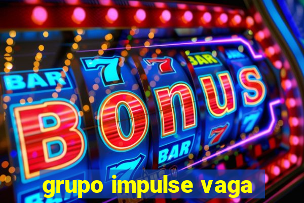 grupo impulse vaga