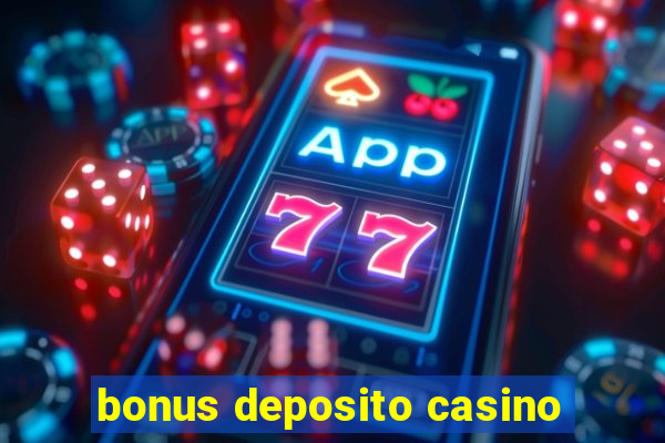 bonus deposito casino