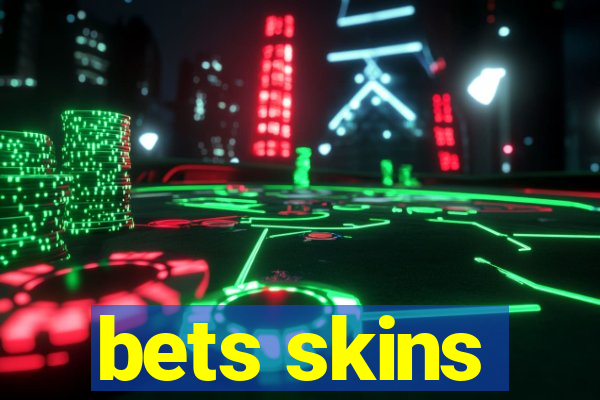 bets skins