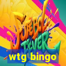 wtg bingo