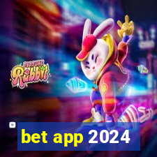 bet app 2024