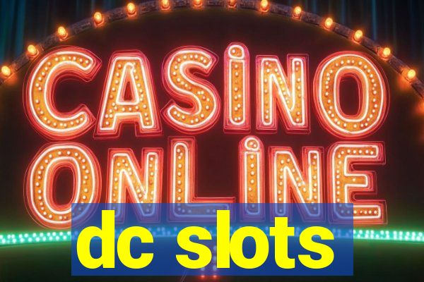 dc slots