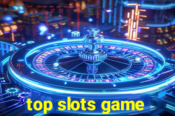 top slots game