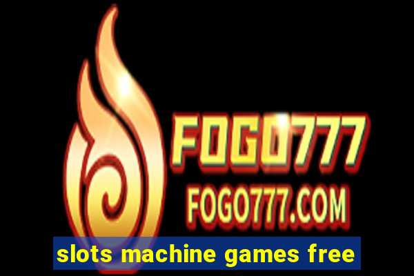 slots machine games free