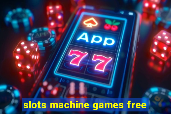 slots machine games free