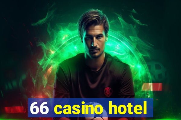 66 casino hotel