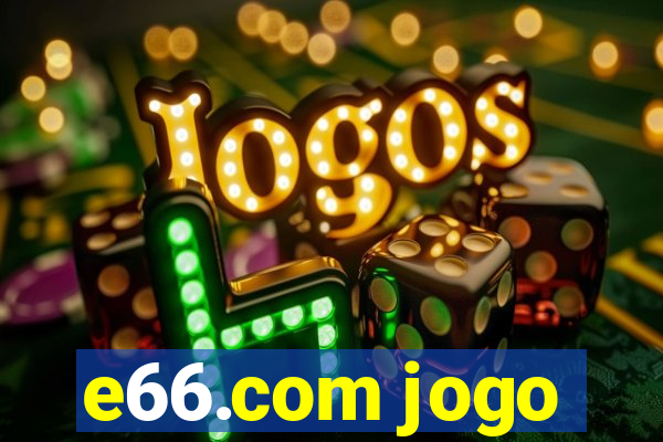 e66.com jogo