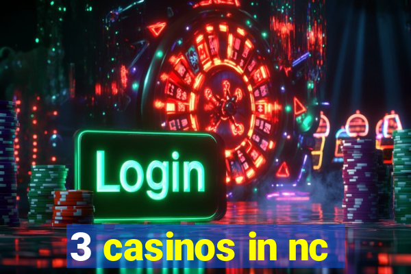 3 casinos in nc