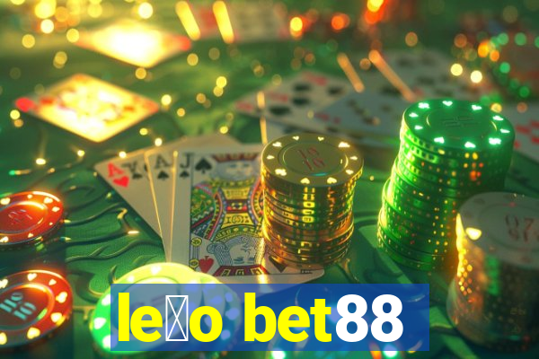 le茫o bet88