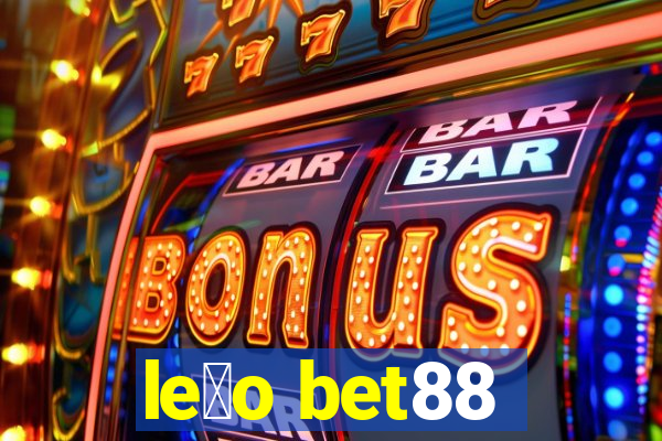 le茫o bet88