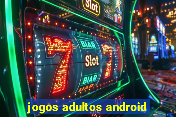 jogos adultos android