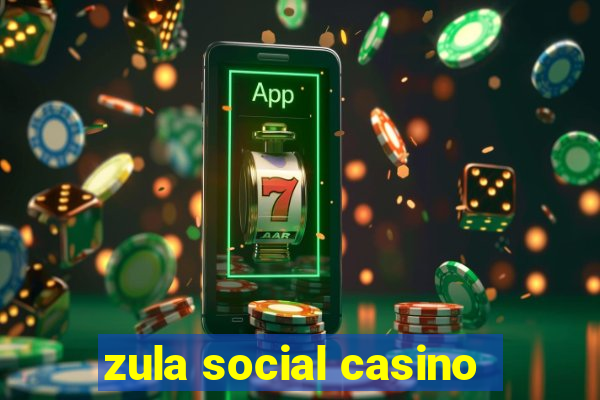 zula social casino