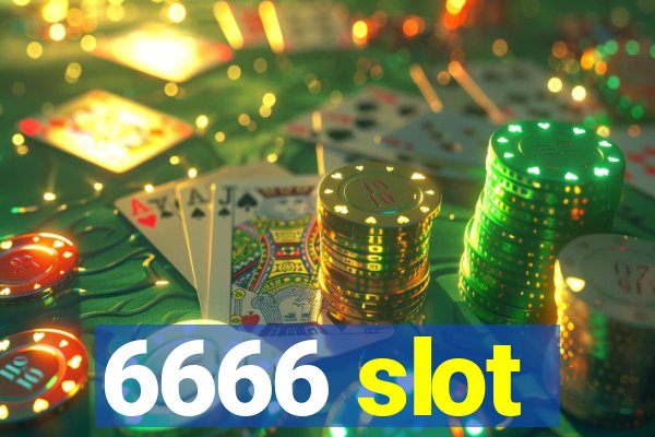 6666 slot