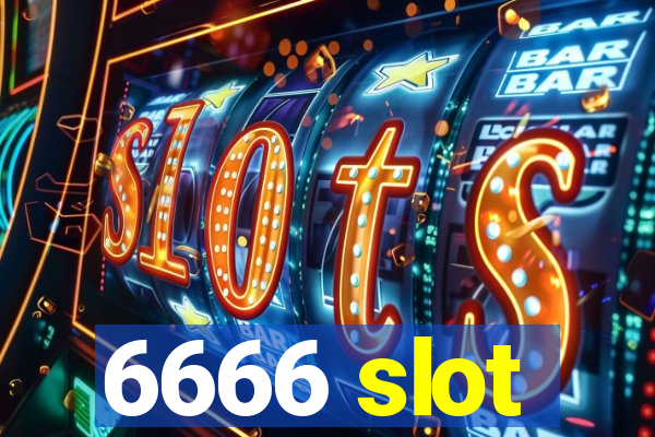 6666 slot