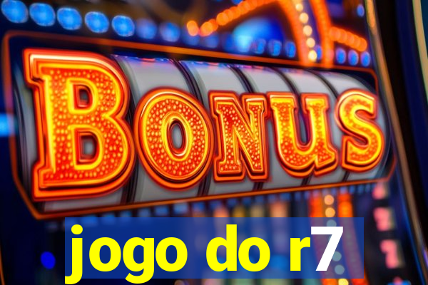 jogo do r7