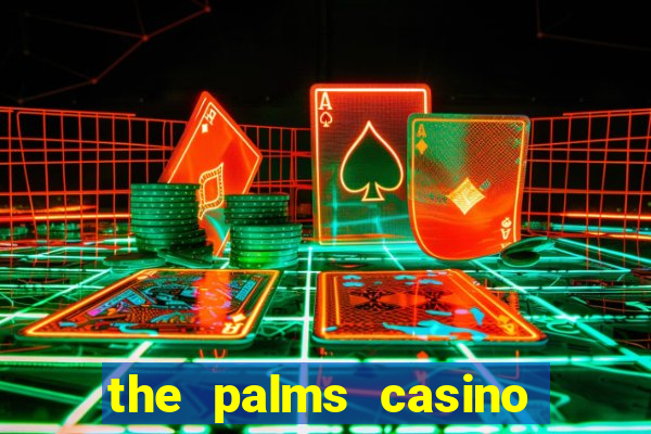 the palms casino in las vegas