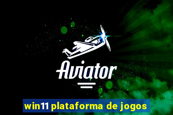 win11 plataforma de jogos