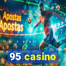 95 casino