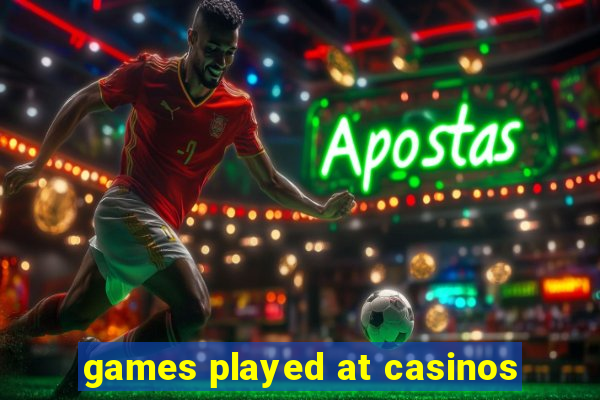 games played at casinos