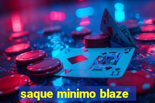 saque minimo blaze