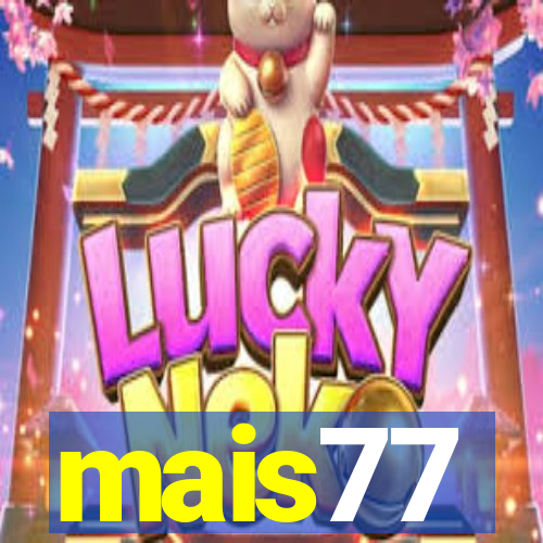 mais77