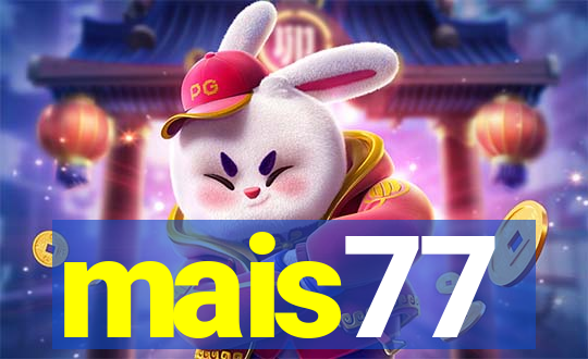 mais77